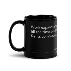 Parkinson's law black mug